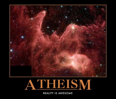 An den Beitrag angehängtes Bild: http://www.allmystery.de/dateien/uh43048,1265905884,atheism_motivation.jpg
