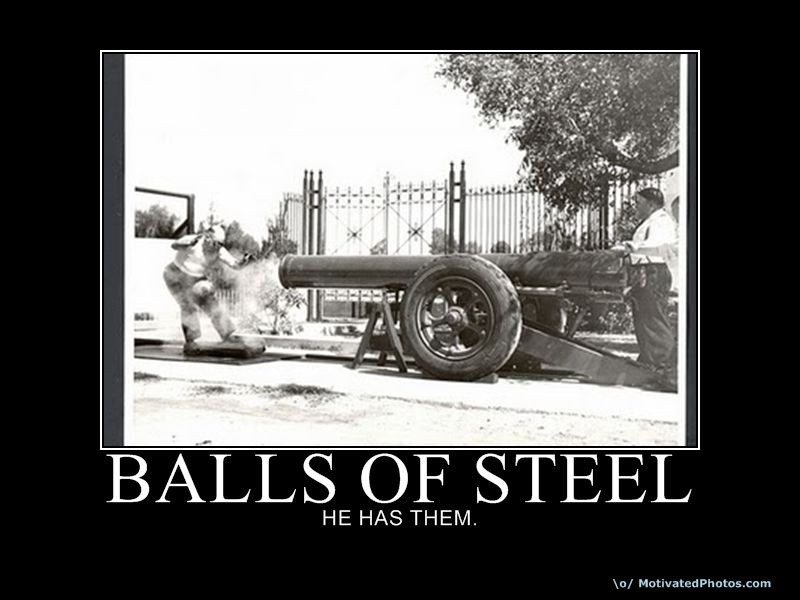 uh60967,1294849012,BALLS-OF-STEEL.jpg