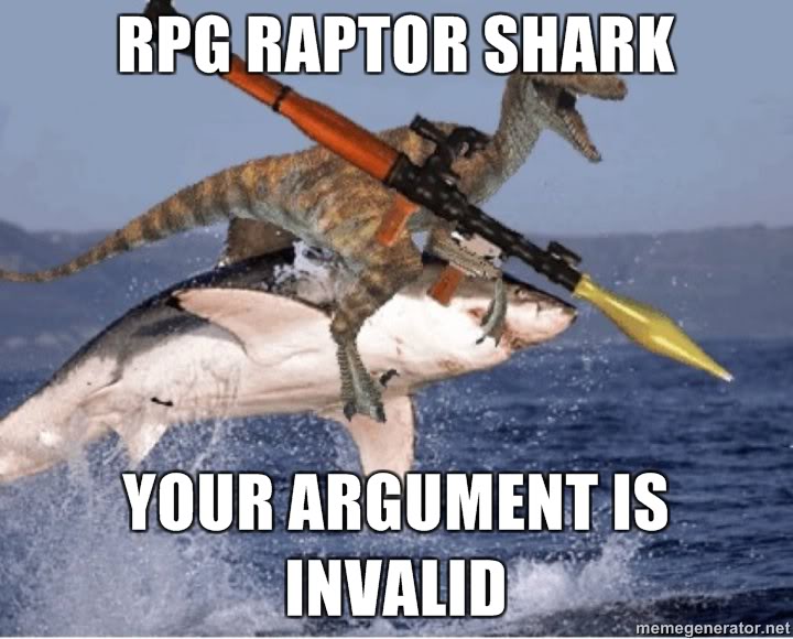 RPG RAPTOR SHARK YOUR ARGUMENT IS INVALI