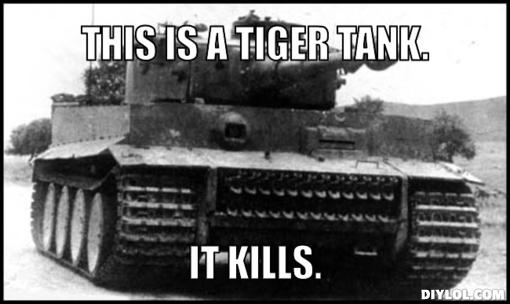 tiger-tank-meme-generator-this-is-a-tige