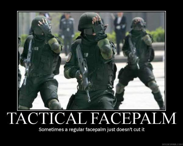 tZQu0DM_tacticalfacepalm.jpg