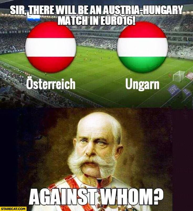 sir-there-will-be-an-austria-hungary-mat