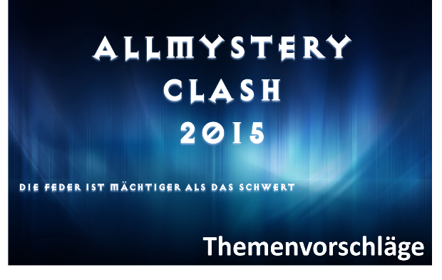 Allmystery Clash 2015 - Themen