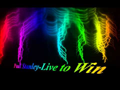 Youtube: Paul Stanley-Live to Win(ORIGINAL!!)
