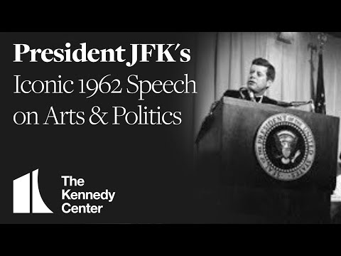 Youtube: JFK's Iconic Speech on Arts and Politics (1962) | The Kennedy Center