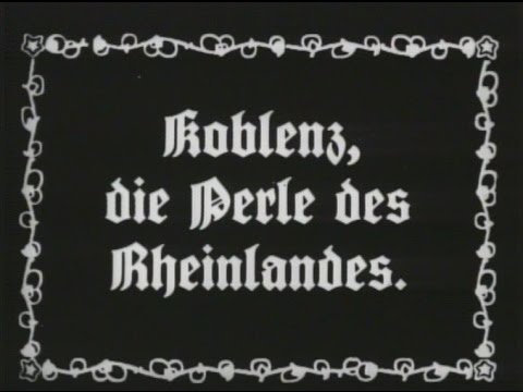 Youtube: Koblenz, die Perle des Rheinlandes - UFA Stummfilm 1925
