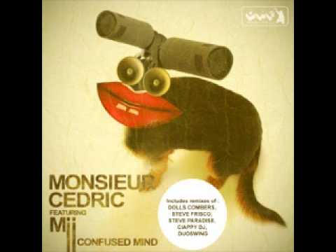 Youtube: Monsieur Cedric "Confused Mind" (Dolls Comber Cocktail Mix)