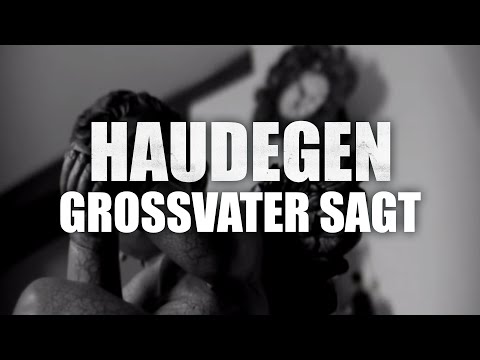 Youtube: Haudegen - Grossvater Sagt (Offizielles Video)