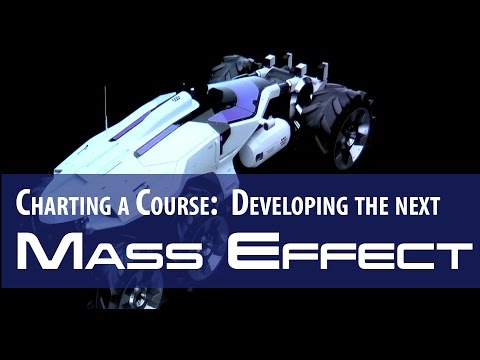 Youtube: Charting a Course: Developing the Next Mass Effect