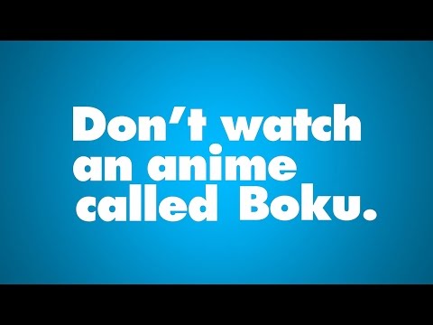 Youtube: Don't Watch An Anime Called Boku - Typography