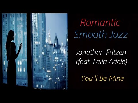 Youtube: Jonathan Fritzen (feat. Laila Adele) - You'll Be Mine | ♫ RE ♫