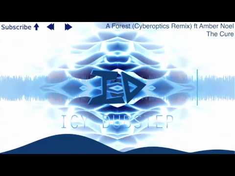 Youtube: The Cure - A Forest (Cyberoptics Remix) ft Amber Noel