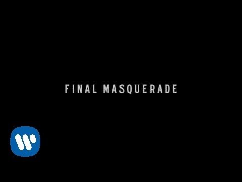 Youtube: Final Masquerade (Official Lyric Video) - Linkin Park