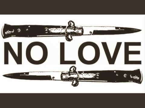 Youtube: NO LOVE ::: demo '13