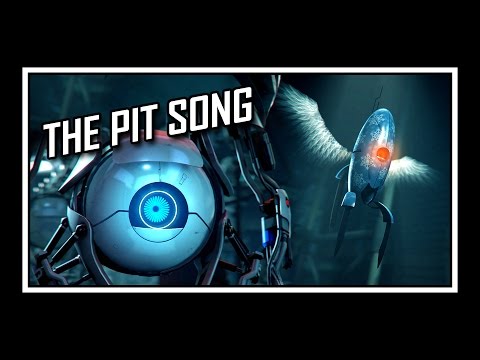 Youtube: Portal - The Pit Song