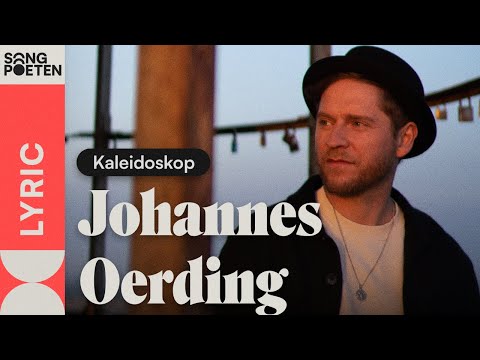 Youtube: Johannes Oerding - Kaleidoskop (Songpoeten Lyric Video)