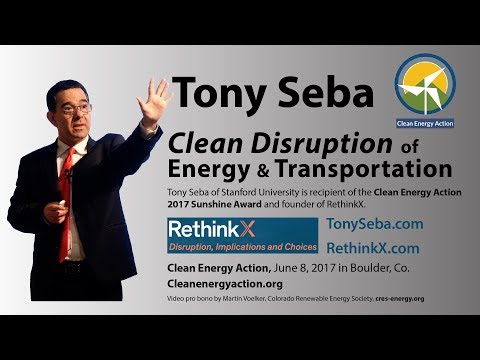 Youtube: Tony Seba: Clean Disruption - Energy & Transportation