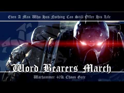 Youtube: Chaos Gate OST #010 - Word Bearers March | Warhammer 40K Soundtrack Music