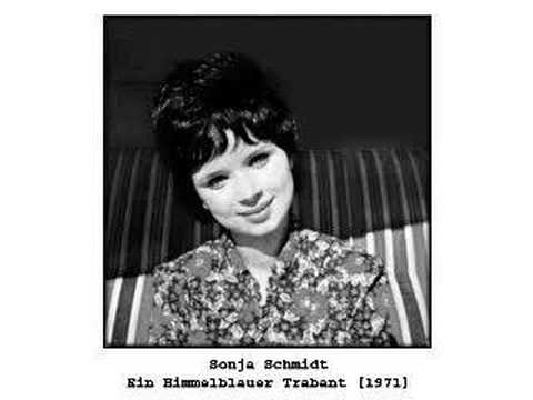 Youtube: Sonja Schmidt - Ein Himmelblauer Trabant [1971]