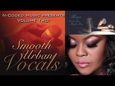 Youtube: Maysa - Right Here Right Now [N-Coded Music Vol 2 Smooth Urban]