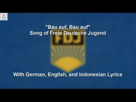 Youtube: Bau Auf, Bau Auf   - Freie Deutsche Jugend Song - With Lyrics