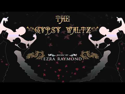 Youtube: The Gypsy Waltz - Epic Waltz Music [Vocal, Dance, Orchestral]