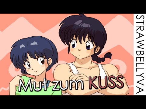 Youtube: Ranma 1/2 - Mut zum Kuss 【StrawbellyVA】
