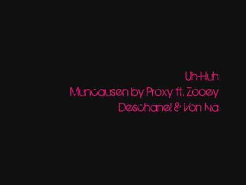 Youtube: MuncHausen by Proxy ft. Zooey Deschanel & Von Iva - Uh-Huh