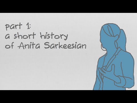 Youtube: Why Are You So Angry? Part 1: A Short History of Anita Sarkeesian