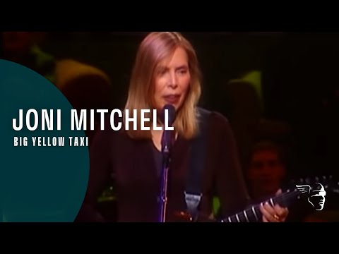 Youtube: Joni Mitchell - Big Yellow Taxi (Painting With Words And Music)