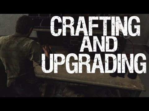 Youtube: The Last of Us - Crafting and Upgrading guide and Let's Gear Up trophy