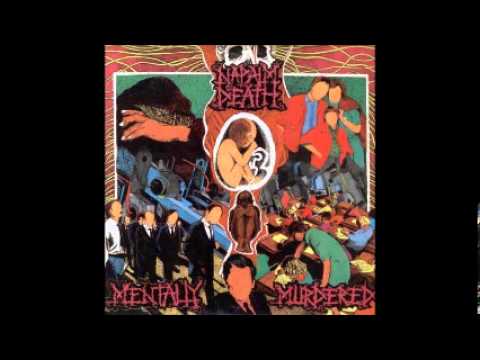 Youtube: NAPALM DEATH - Mentally Murdered