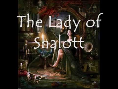 Youtube: The Lady of Shalott by Loreena McKennitt with Lyrics