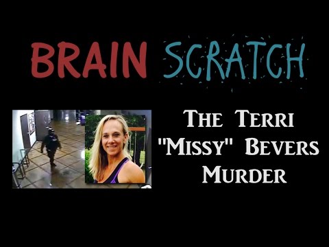 Youtube: BrainScratch: The Terri "Missy" Bevers Murder