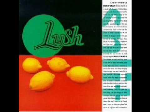 Youtube: Lush - Light From a Dead Star