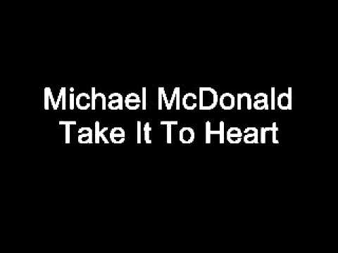 Youtube: Michael McDonald   Take It To Heart
