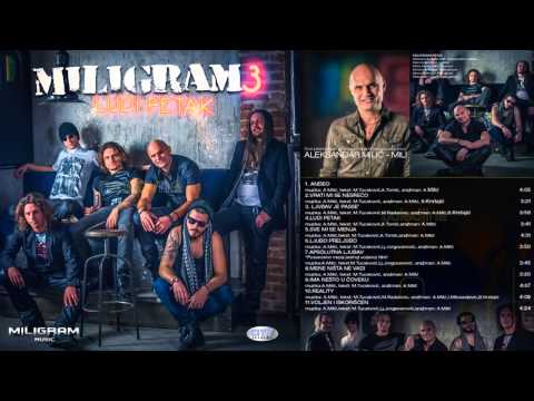 Youtube: Miligram 3 - Mene nista ne vadi - (Audio 2013) HD