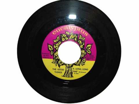 Youtube: Ultra Rare Northern Soul The Good Things-A Long, Long Time