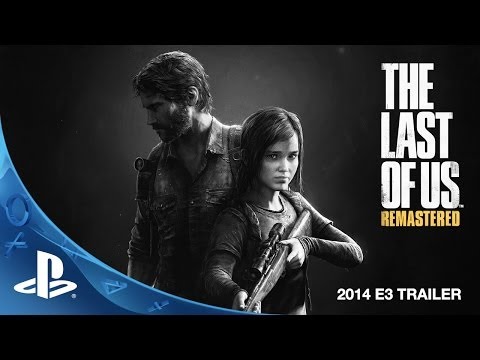 Youtube: The Last of Us Remastered E3 2014 Trailer (PS4)