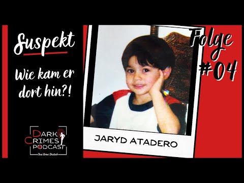 Youtube: Der Fall Jaryd Atadero | True Crime Deutsch