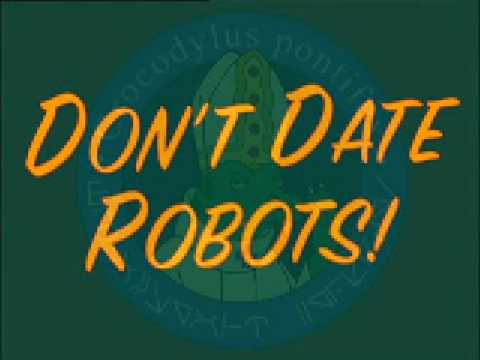 Youtube: Dont date robots