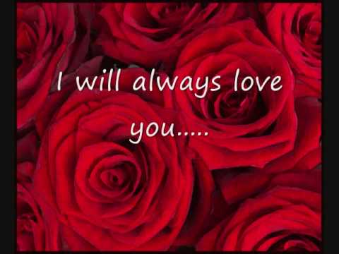 Youtube: Dolly Parton- I Will Always love you (with lyrics)