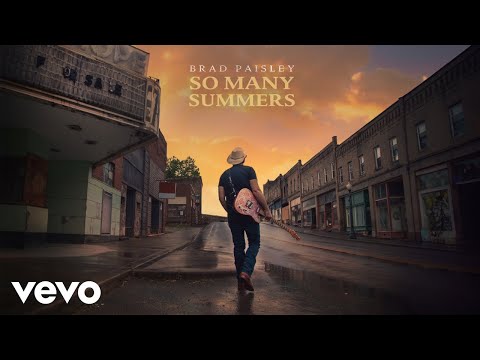 Youtube: Brad Paisley - So Many Summers (Official Audio)