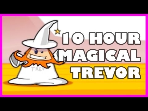 Youtube: Magical Trevor | 10 Hours