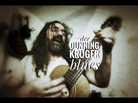 Youtube: Der Dunning Kruger Blues