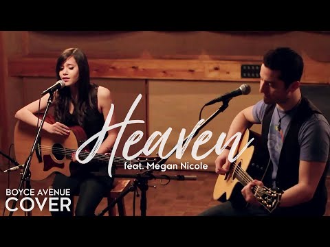 Youtube: Heaven - Bryan Adams (Boyce Avenue feat. Megan Nicole acoustic cover) on Spotify & Apple