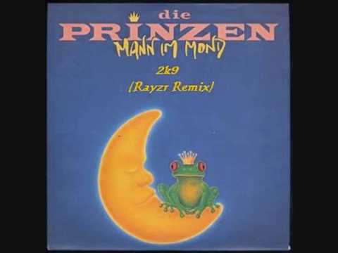 Youtube: Die Prinzen - Der Mann im Mond 2k9 (Rayzr Remix)