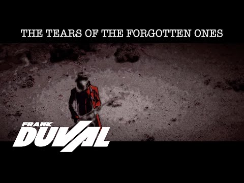 Youtube: Frank Duval - The Tears Of The Forgotten Ones (Official Video)