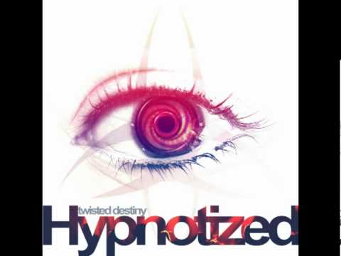 Youtube: Twisted Destiny - Hypnotized