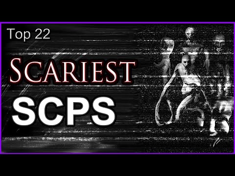 Youtube: Top 22 Scariest SCPS